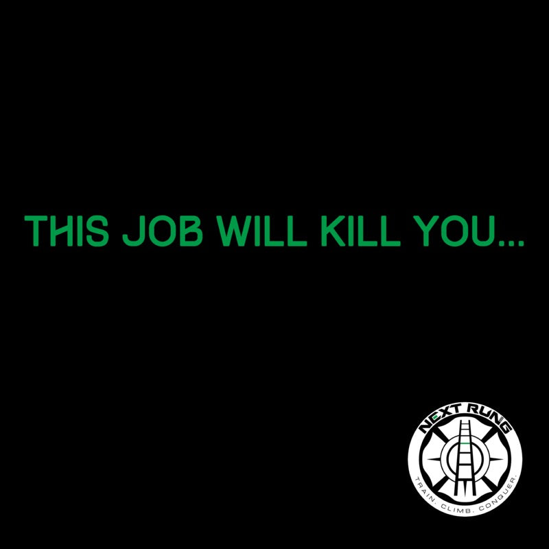This job will kill you...